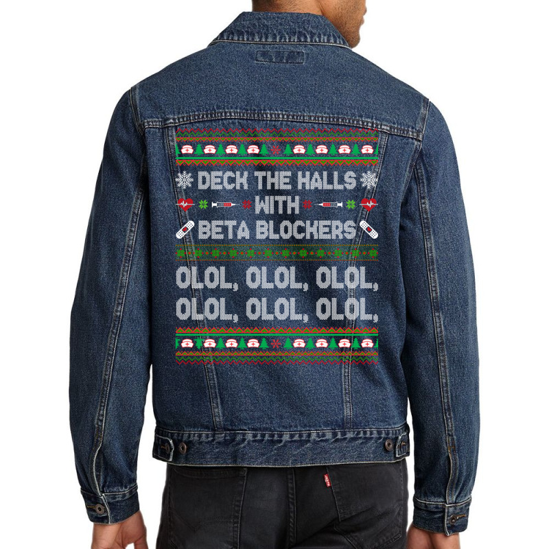 Deck The Halls With Beta Blockers Funny Nurse Christmas Ugly Sweatshir Men Denim Jacket by bettincam | Artistshot