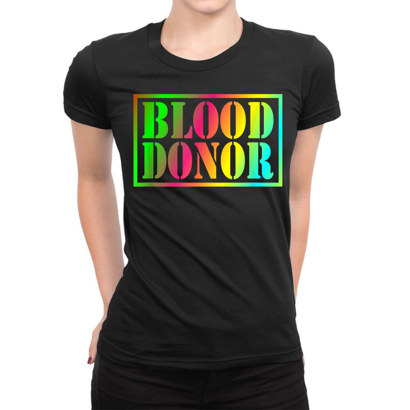 Blood Donor Rainbow Design, Donate Blood T Shirt Ladies Fitted T-Shirt by thunmzien | Artistshot