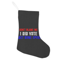 Don't Blame Me I Didn't Vote Cadet Bone Spurs Holiday Stocking | Artistshot