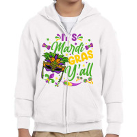 It's Mardi Gras Y'all Shirt Mardi Gras 2023 Parade Lovers T Shirt Youth Zipper Hoodie | Artistshot