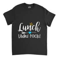 Lunch Ladies Rock! Lunch Lady Squad - Back To School Gift Classic T-shirt | Artistshot