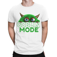 Goblin Mode Shirt T Shirt T-shirt | Artistshot