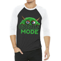 Goblin Mode Shirt T Shirt 3/4 Sleeve Shirt | Artistshot