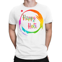 Happy Holi Colorful Colors India Dance Hindu Festival Spring T Shirt T-shirt | Artistshot