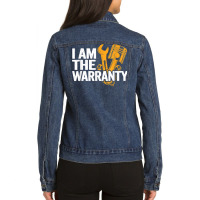 I Am The Warranty Race Car Parts Repair Guy Funny Mechanic T Shirt Ladies Denim Jacket | Artistshot