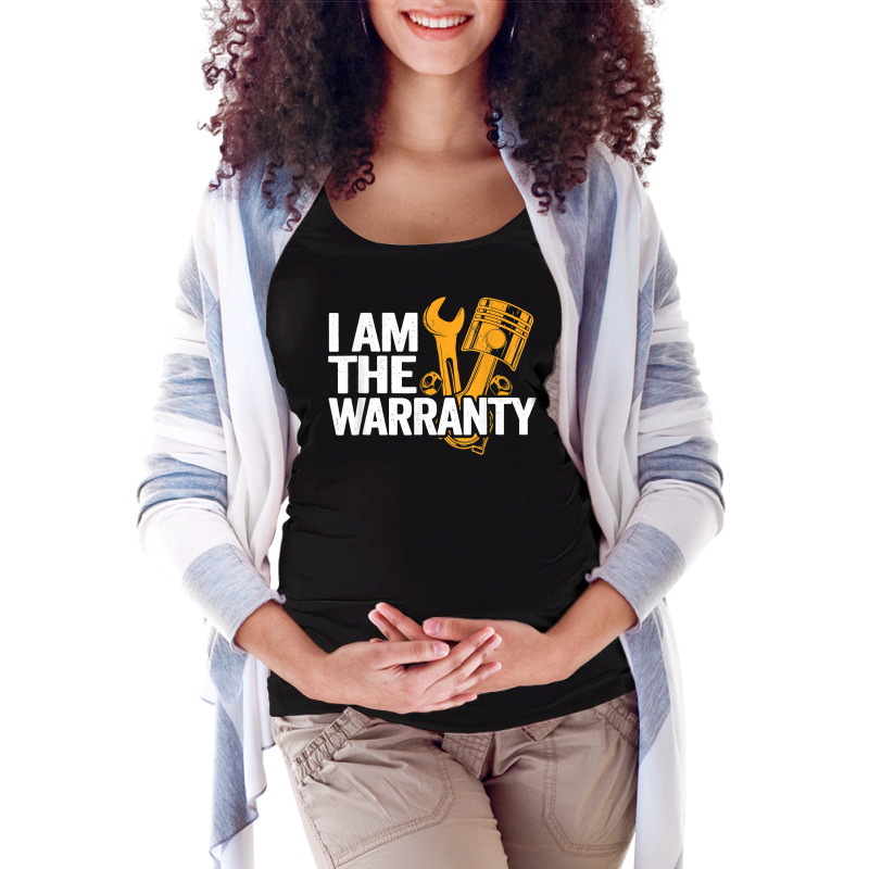 I Am The Warranty Race Car Parts Repair Guy Funny Mechanic T Shirt Maternity Scoop Neck T-shirt by casimircorjki0 | Artistshot