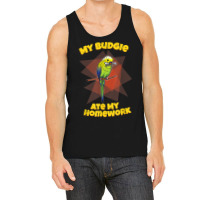 My Budgie Ate My Homework Budgerigar Parakeet Tank Top | Artistshot