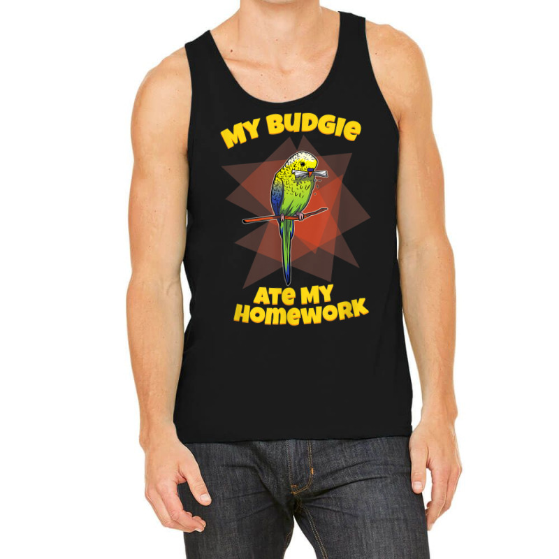 My Budgie Ate My Homework Budgerigar Parakeet Tank Top | Artistshot