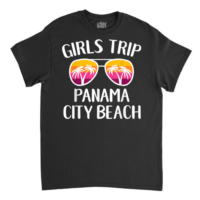 Girls Weekend Getaway Girls Trip Panama City Beach Florida T Shirt Classic T-shirt by thunmzien | Artistshot