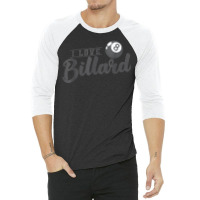 I Love Billiards Ball T Shirt 3/4 Sleeve Shirt | Artistshot