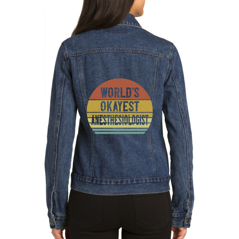 Anesthesiologist T Shirt World's Okayest Anesthesiologist Ladies Denim Jacket | Artistshot