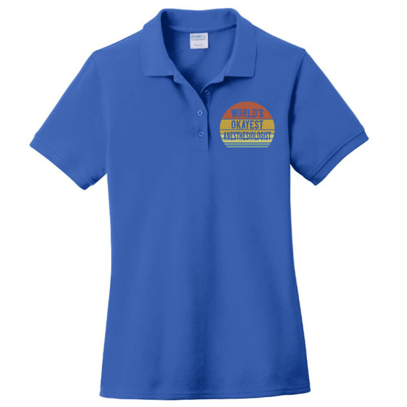 Anesthesiologist T Shirt World's Okayest Anesthesiologist Ladies Polo Shirt | Artistshot