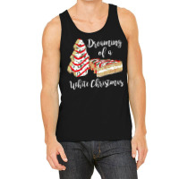 Dreaming Of A White Christmas Funny Tank Top | Artistshot