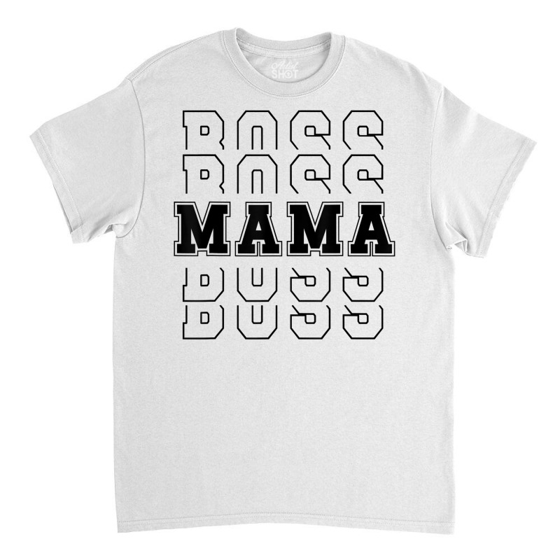 Mama Boss, Mama Tops Casual Print Cute Shirts Graphic T Shirt Classic T-shirt by casimircorjki0 | Artistshot