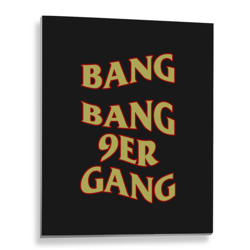 Bang Bang 9er Gang Boy Metal Print Vertical | Artistshot