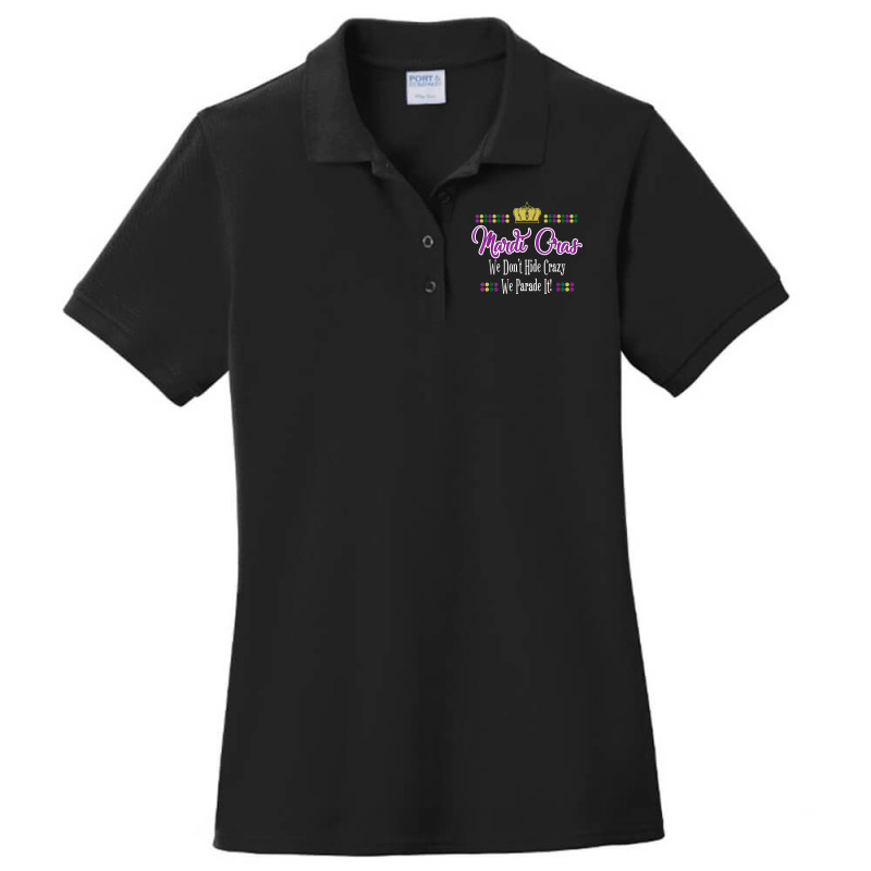 Mardi Gras We Don't Hide Crazy We Parade It Men Women T Shirt Ladies Polo Shirt by kamrynshut8 | Artistshot