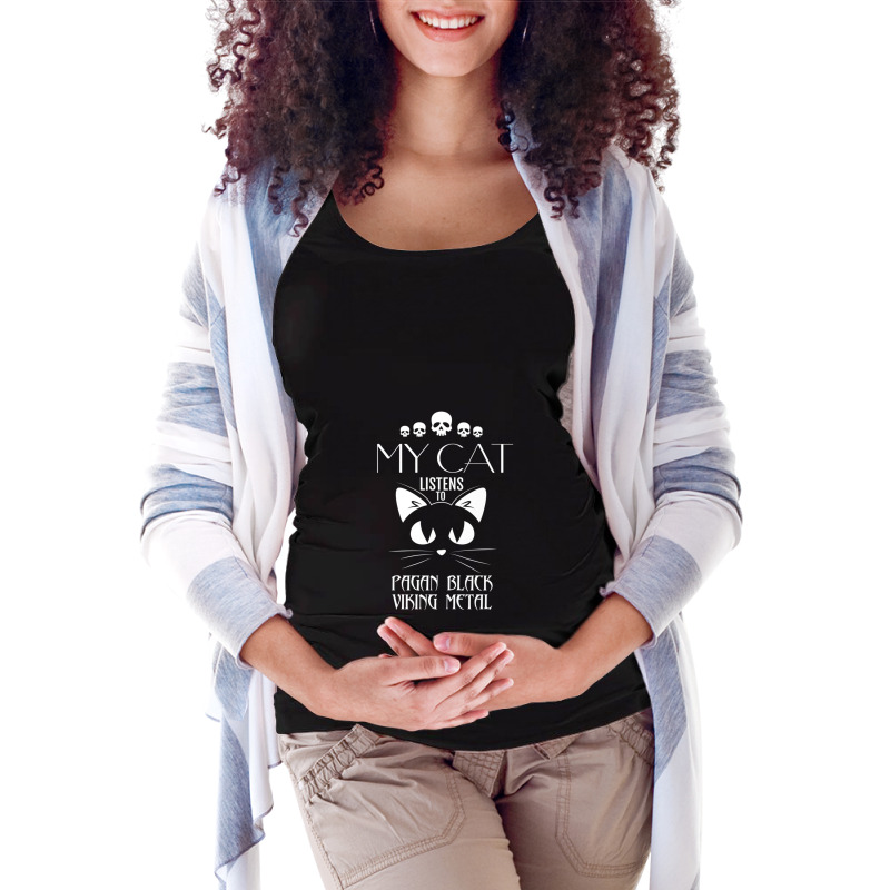 My Cat Listens To Pagan Black Viking Metal Tee Maternity Scoop Neck T-shirt by ELIZABETHKARLENEWINCELOWICZ | Artistshot