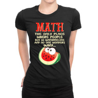 Math And Watermelons Mathematics Calculation Numbers Funny T Shirt Ladies Fitted T-shirt | Artistshot