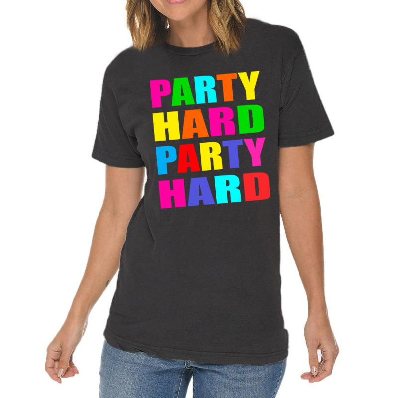 New Party Hard Cool Design Vintage T-shirt | Artistshot