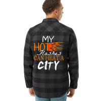 My Hot Flashes Can Heat A City For Menopause Women T Shirt Flannel Shirt | Artistshot