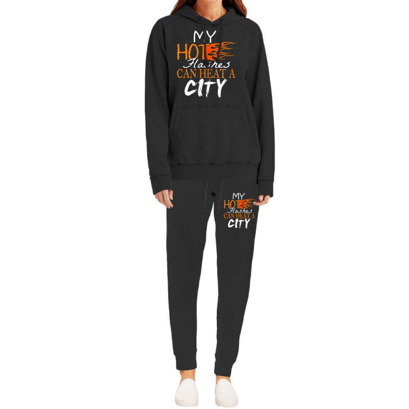 My Hot Flashes Can Heat A City For Menopause Women T Shirt Hoodie & Jogger Set | Artistshot