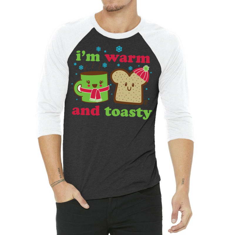 Warm And Toasty Quote 3/4 Sleeve Shirt by almsrikamel6 | Artistshot