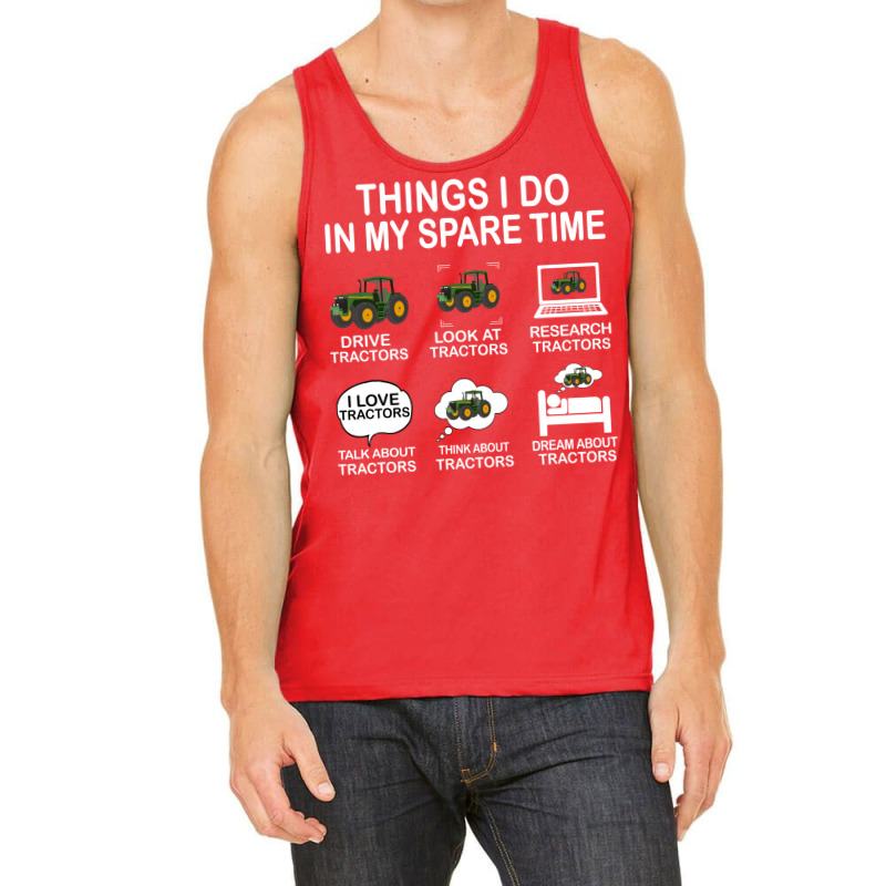 Things I Do In My Spare Time Tractor Nature Tank Top | Artistshot