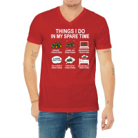 Things I Do In My Spare Time Tractor Nature V-neck Tee | Artistshot