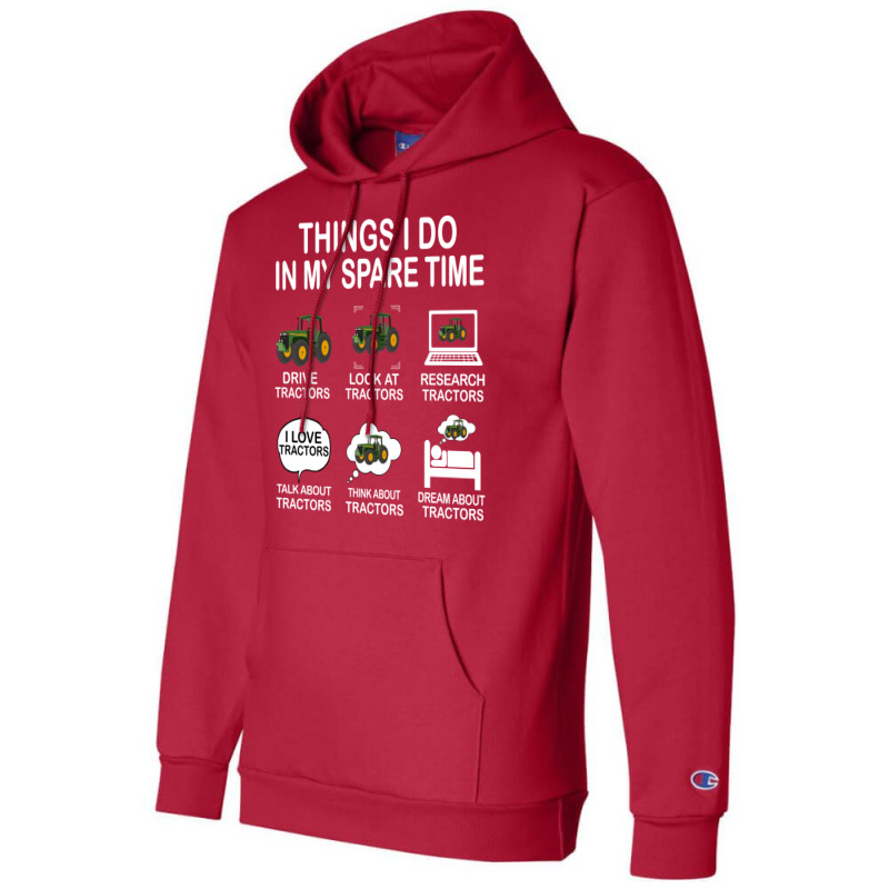 Things I Do In My Spare Time Tractor Nature Champion Hoodie | Artistshot