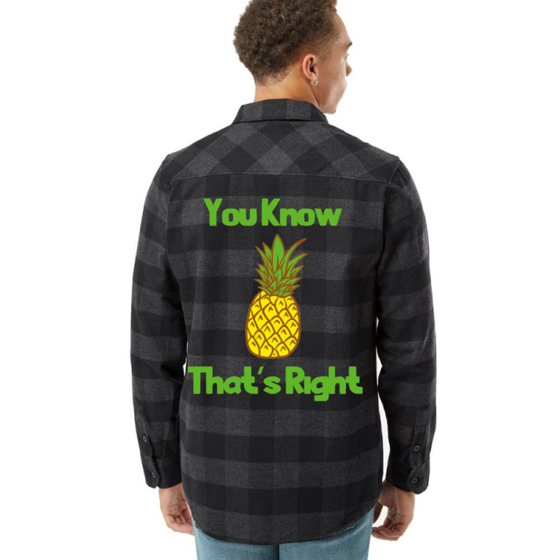 You Know Thats Right Girl Flannel Shirt | Artistshot