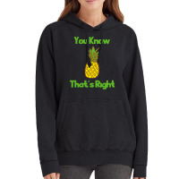 You Know Thats Right Girl Vintage Hoodie | Artistshot