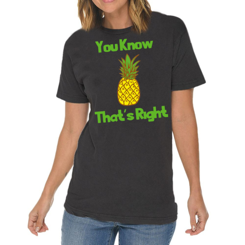 You Know Thats Right Girl Vintage T-shirt | Artistshot