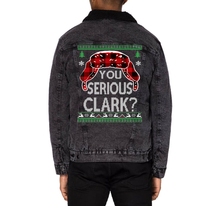 You Serious Clark Ugly Christmas Sweater Boy Unisex Sherpa-lined Denim Jacket | Artistshot