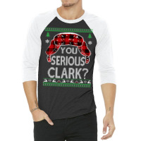 You Serious Clark Ugly Christmas Sweater Boy 3/4 Sleeve Shirt | Artistshot