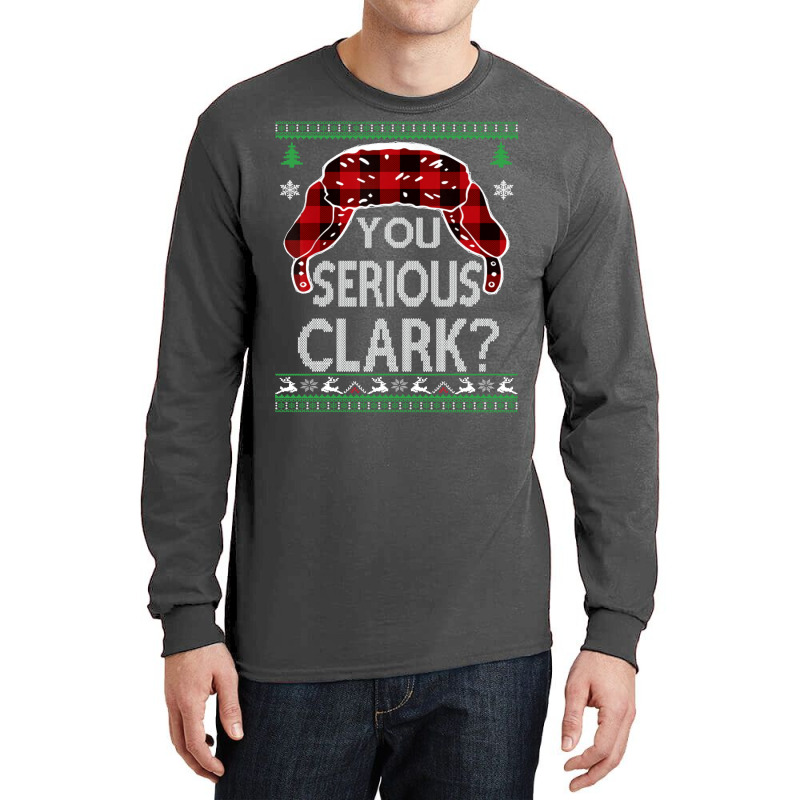 You Serious Clark Ugly Christmas Sweater Boy Long Sleeve Shirts | Artistshot