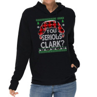 You Serious Clark Ugly Christmas Sweater Boy Lightweight Hoodie | Artistshot