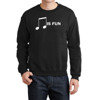 Music Is Fun Crewneck Sweatshirt | Artistshot