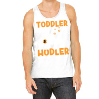 Toddler Hodler Humor Tank Top | Artistshot