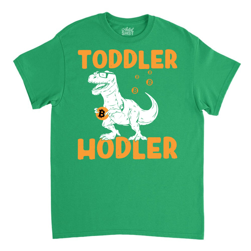 Toddler Hodler Humor Classic T-shirt | Artistshot