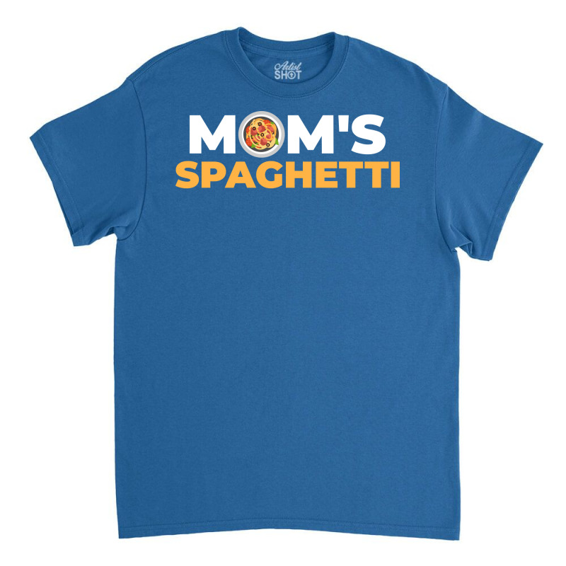 Moms Spaghetti Funny Pasta Gift Girl Classic T-shirt by koyunsnoerw | Artistshot