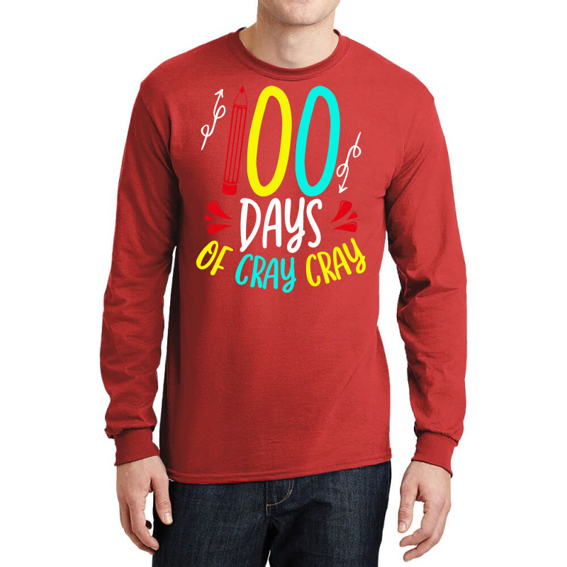 Funny 100 Days Of School Sayings 100 Days Of Cray Cray Cute Long Sleeve Shirts | Artistshot