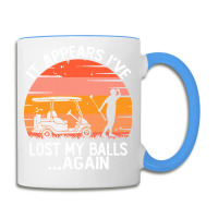 Funny Golf Sayings T  Shirtit Appears I've Lost My Balls Again Funny G Coffee Mug | Artistshot