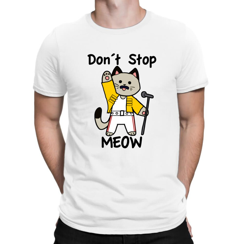 Don´t Stop Meow T-shirt | Artistshot