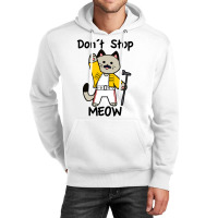 Don´t Stop Meow Unisex Hoodie | Artistshot