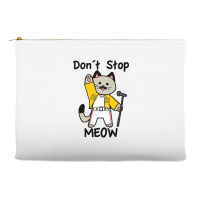 Don´t Stop Meow Accessory Pouches | Artistshot