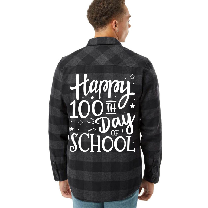 Happy 100th Day Of School For 100 Days Student And Teacher Stars Flannel Shirt | Artistshot