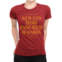 Always Rob Insured Banks Green Ladies Fitted T-shirt | Artistshot