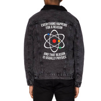 Everything Happens For A Reason That Reason Is Physics Unisex Sherpa-lined Denim Jacket | Artistshot