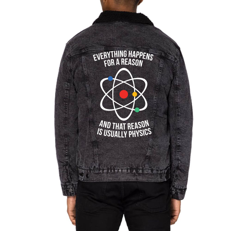 Everything Happens For A Reason That Reason Is Physics Unisex Sherpa-Lined Denim Jacket by waailealesj | Artistshot