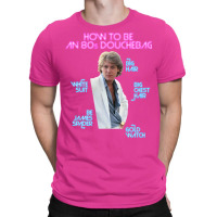 How To Be An 80s Douchebag Starring James Spader Funny T-shirt | Artistshot